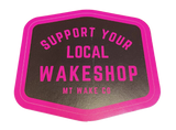 Support Your Local Wakeshop Sticker